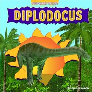 Diplodocus (Dinosaurs Ruled!)
