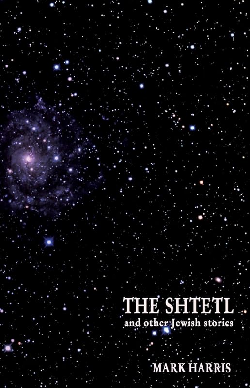 The Shtetl and Other Jewish Stories by Mark Harris