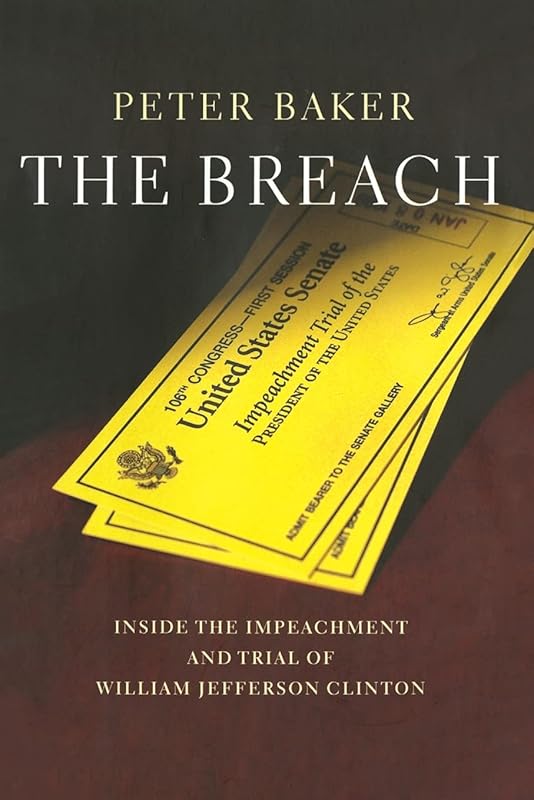 The Breach: Inside the Impeachment and Trial of William Jeffer by Peter Baker