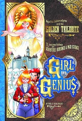 Girl Genius Volume 6: Agatha Heterodyne And The Golden Trilobite