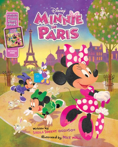 Minnie: Minnie in Paris: Purchase Includes Disney eBook! by Sheila Sweeny Higginson
