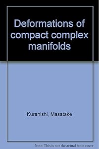 Deformations of compact complex manifolds by Masatake Kuranishi