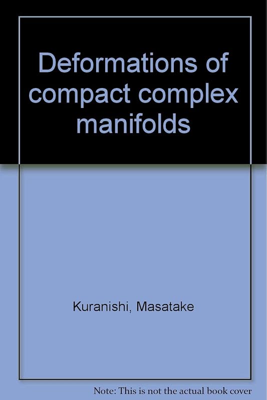 Deformations of compact complex manifolds by Masatake Kuranishi