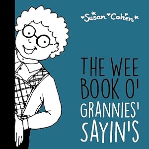 The Wee Book o' Grannies' Sayin's