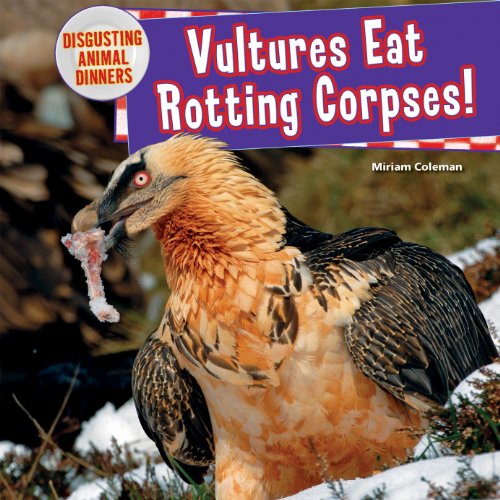 Vultures eat rotting corpses! by Miriam Coleman