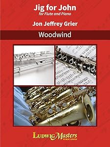 Jig for John: Flute Book (LudwigMasters Woodwind Series) by Jon Jeffrey Grier