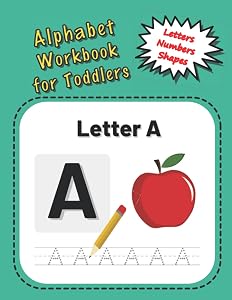 Alphabet Workbook for Toddlers: Tracing & Printing Practice by Calliope Grace