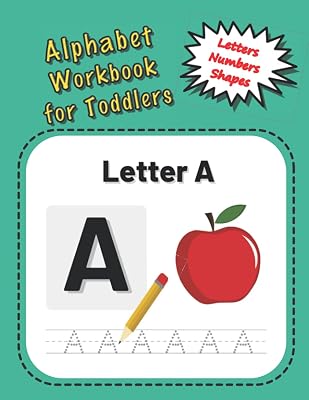 Alphabet Workbook for Toddlers: Tracing & Printing Practice