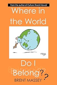 Where in the World Do I Belong?? Which country's culture fits your Myers Briggs personality type? by Brent Massey
