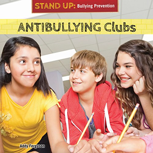 Antibullying Clubs by Addy Ferguson