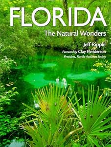 Florida: The Natural Wonders by Jeff Ripple