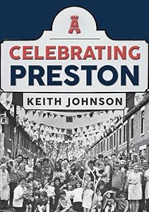 Celebrating Preston by Keith Johnson