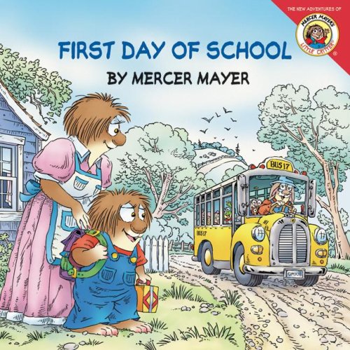 Little Critter: First Day of School by Mercer Mayer