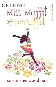 Getting Miss Muffet off Her Tuffet (Go Girl) by Susan Sherwood Parr