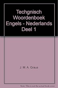 Techgnisch Woordenboek Engels - Nederlands Deel 1