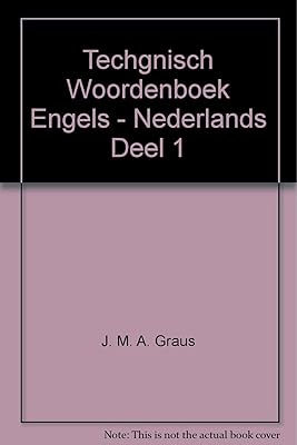 Techgnisch Woordenboek Engels - Nederlands Deel 1
