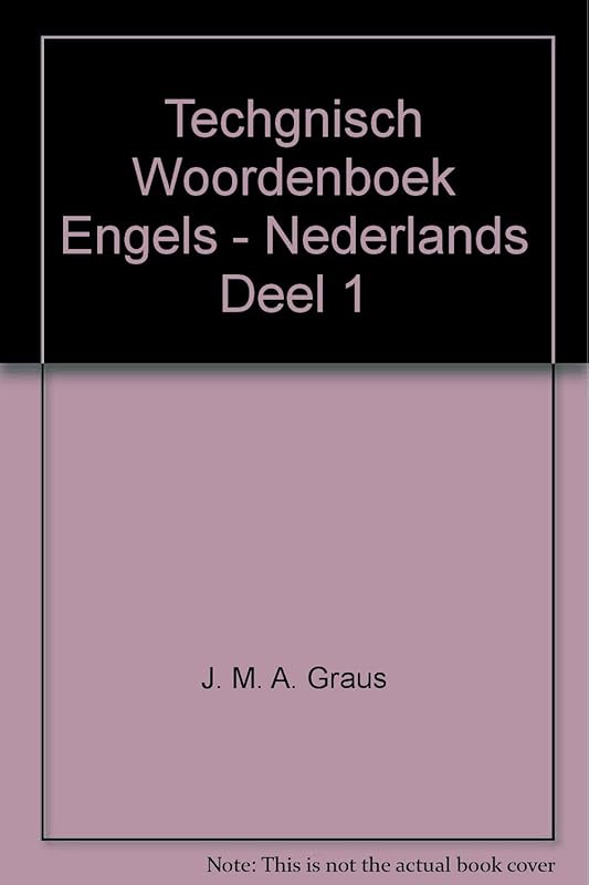 Techgnisch Woordenboek Engels - Nederlands Deel 1 by unknown author