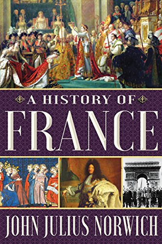 A History of France by JOHN JULIUS NORWICH