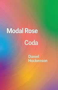Modal Rose: Coda by Daniel Hockenson