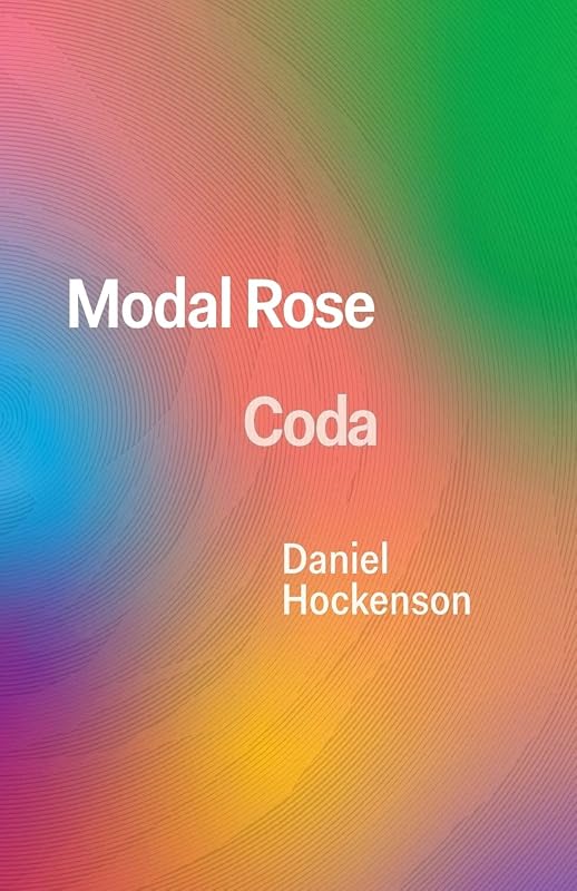 Modal Rose: Coda by Daniel Hockenson
