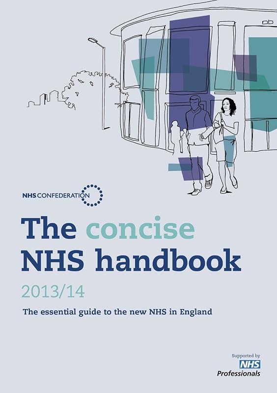 The Concise NHS Handbook 2013/14: The Essential Guide to the New NHS in England by Peter Davies