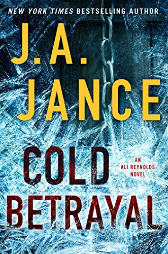 Cold Betrayal: An Ali Reynolds Novel by J.A. Jance