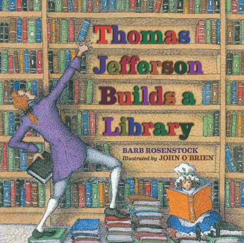 Thomas Jefferson Builds a Library by Barb Rosenstock