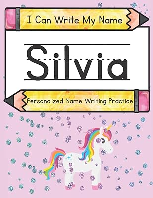 I Can Write My Name: Silvia: Personalized Name Writing Practice