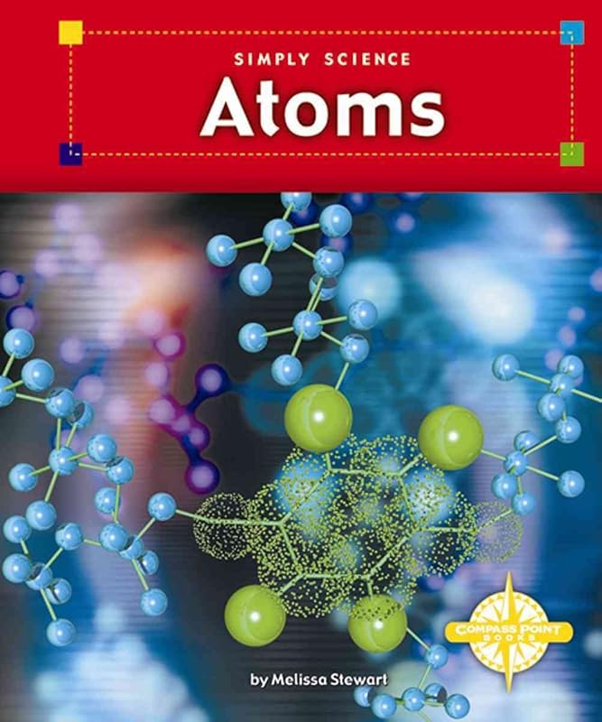 Atoms (Simple Science) by Melissa Stewart