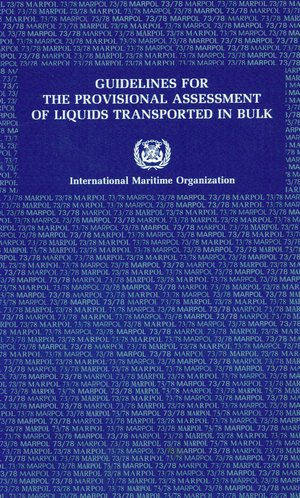 Guidelines for the provisional assessment of liquids transported in bulk by No author.