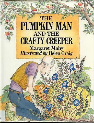 The Pumpkin Man and the Crafty Creeper by Margaret Mahy