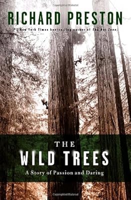 The Wild Trees: A Story of Passion and Daring