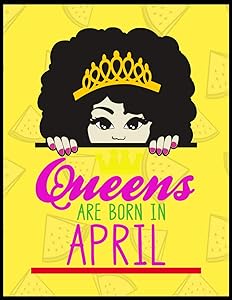 Queens Are Born In April: Sketch Book For Girls-120 Large Blank Pages(8.5"X11")Sketching, Drawing Anything Kids Like & Improving Drawingskills,This ... Drawing Skills & Enhance Their Creativity