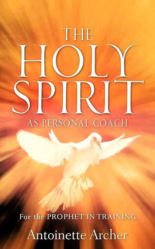 The Holy Spirit as Personal Coach by Antoinette Archer