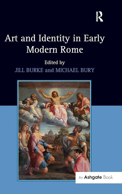 Art and Identity in Early Modern Rome by Jill Burke