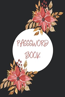 Password Book: Internet Password Book, Password Log Book, With Alphabetical Tabs, For Home or Office, Floral Cover