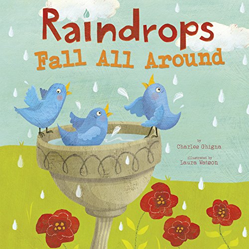 Raindrops Fall All Around by Charles Ghigna 
			
			
		
		
		
       	 
       		
       			,