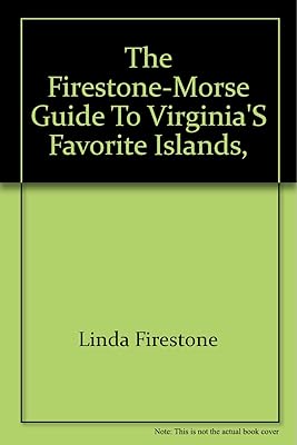 The Firestone-Morse guide to Virginia's favorite islands, Chincoteague and Assateague