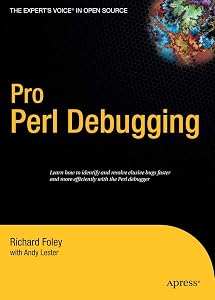 Pro Perl Debugging: From Professional to Expert (Pro: From Professional to Expert) by Andy Lester