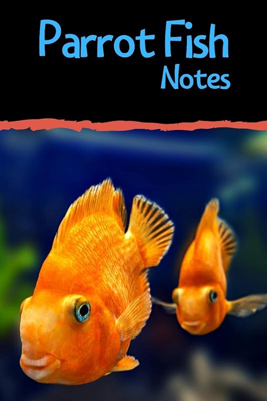 Parrot Fish Notes: Customized Aquarium Logging Book, Great For Tracking, Scheduling Routine Maintenance, Including Water Chemistry And Fish Health. by FishCraze Books