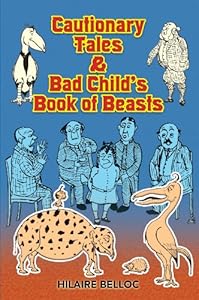 Cautionary Tales & Bad Child's Book of Beasts (Dover Children's Classics)