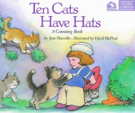Ten Cats Have Hats: A Counting Book by Jean Marzollo