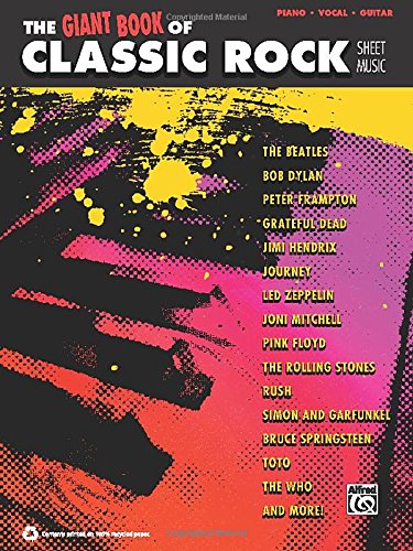 The Giant Classic Rock Piano Sheet Music Collection: Piano/Vocal/Guitar by Alfred Publishing Staff