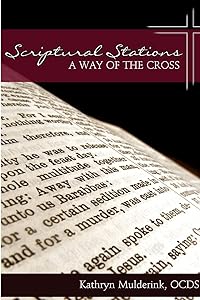 Scriptural Stations - a Way of the Cross by Kathryn Mulderink