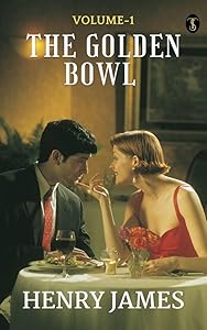 The Golden Bowl — Volume 1