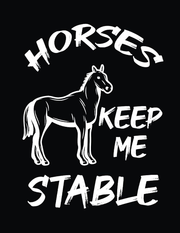 Horses Keep Me Stable: Horse health record book,Vaccination Record Keeping Log Book,Horse Health Care Log for Recording ,Barn Owners by PIKKIB KASDIRA