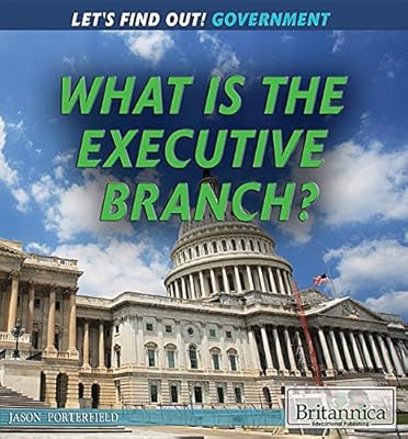 What Is the Executive Branch?