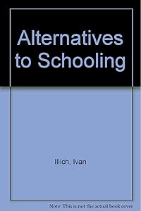 Alternatives to Schooling