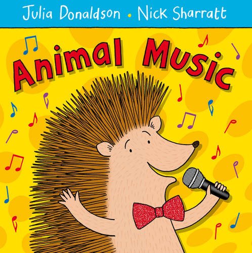 Animal Music by Julia Donaldson                       ,