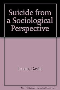 Suicide from a Sociological Perspective by David Lester